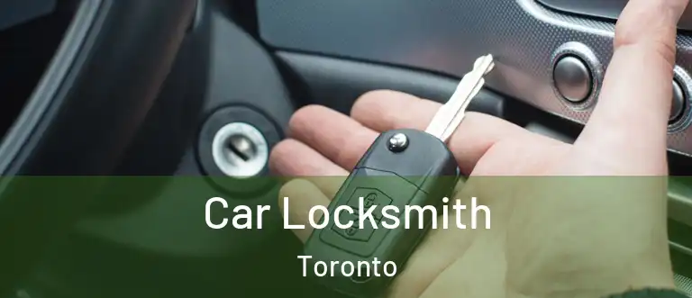 Car Locksmith Toronto